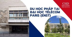 Du học Pháp tại Télécom Paris (ENST) – Trường kỹ sư hàng đầu về công nghệ và viễn thông